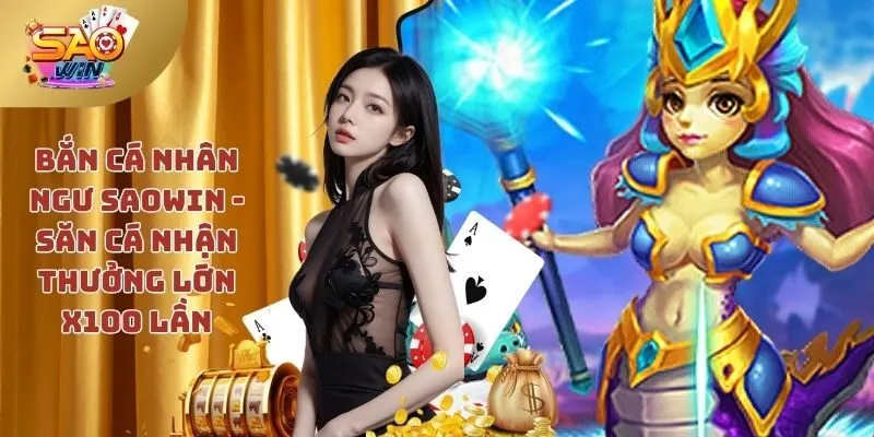 Bắn cá nhân ngư SAOWIN