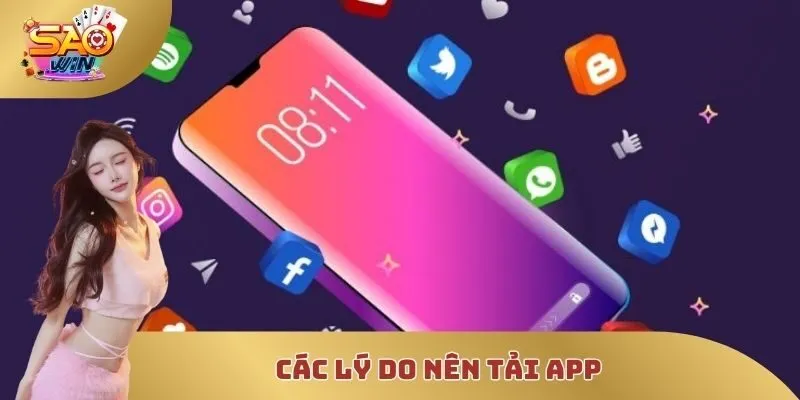 Các lý do nên tải app