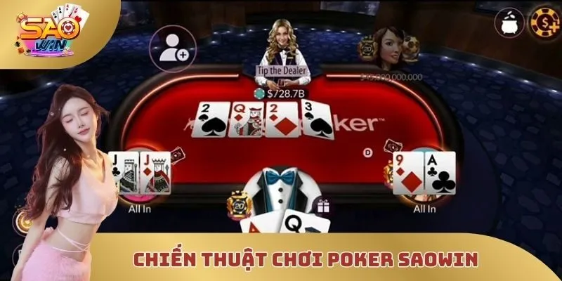 Chiến thuật chơi Poker SAOWIN nhanh thắng cho newbie