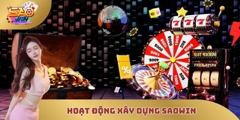 Hoạt động xây dựng SAOWIN