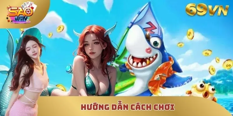 Hướng dẫn cách chơi