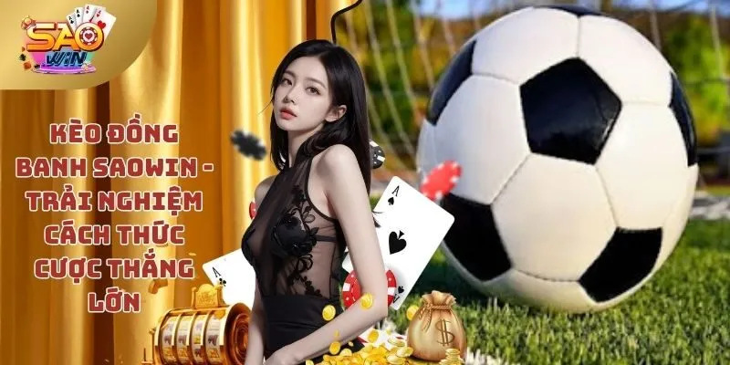 kèo đồng banh Saowin