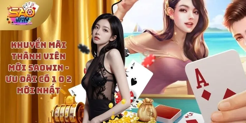 khuyến mãi thành viên mới SAOWIN