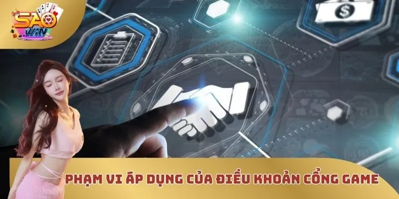 Phạm vi áp dụng của điều khoản cổng game