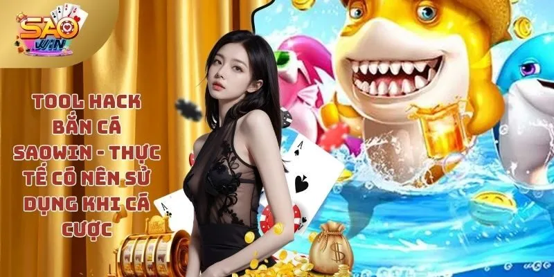 Tool hack bắn cá SAOWIN